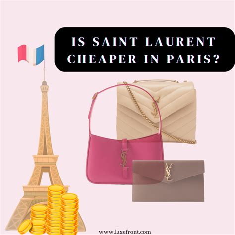 ysl cheaper in which country|ysl in paris or europe.